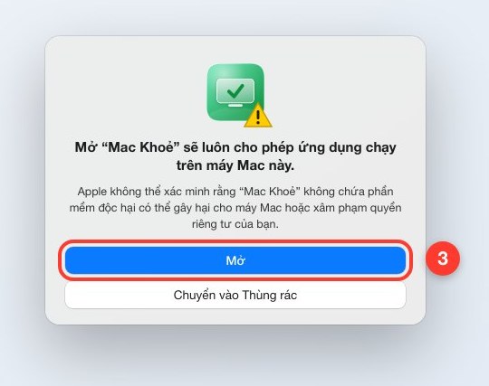Bước 3: hộp thoại xác nhận, bấm Mở để chạy Mac Khoẻ
